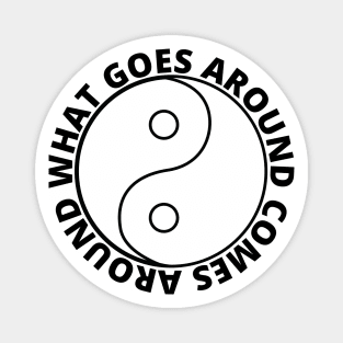 What goes around comes around - Karma (SIMPLE BLACK) Magnet